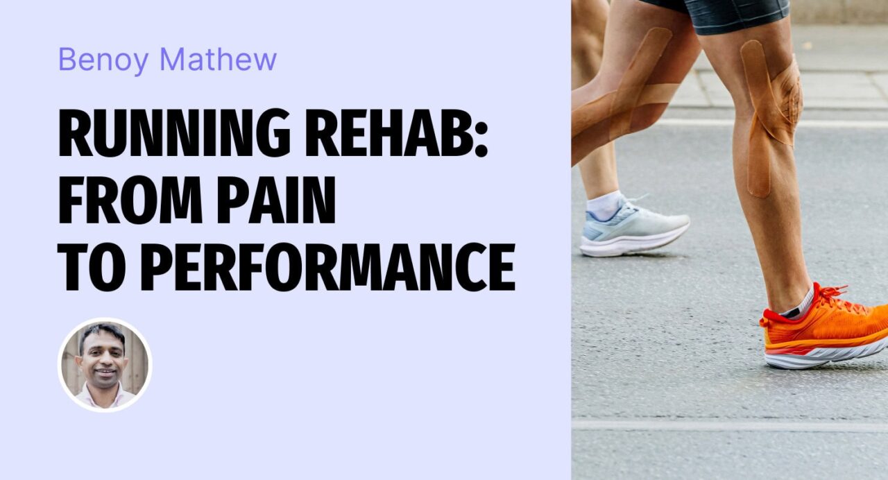 Ağrıdan performansa koşu rehabilitasyonu